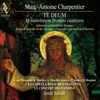 Jordi Savall - Charpentier: Te Deum - In Nativitatem Domini Canticum