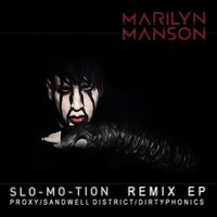 Marilyn Manson - Slo-Mo-Tion (Dirtyphonics Remix [Explicit])