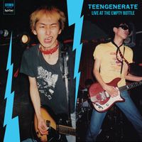 Teengenerate - Live at The Empty Bottle (Explicit)