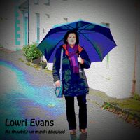 Lowri Evans - Ma rhywbeth yn mynd i ddigwydd