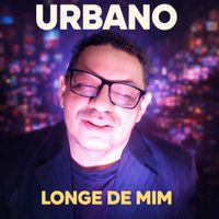 Urbano - Longe de Mim