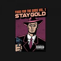 Wayo - STAYGOLD: Food For The Gods, Vol. 1 (Explicit)