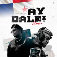 Farruko & Eddy Lover - Ay Dale (LIVE FROM PTY)