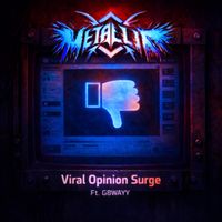 MetalliK - Viral Opinion Surge (Explicit)
