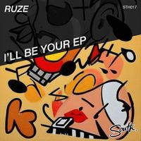 RUZE - I’ll Be Your EP