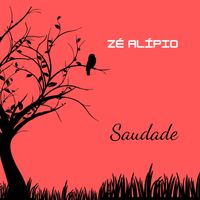 Zé Alípio - Saudade
