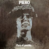 Piero - Para el Pueblo lo Que Es del Pueblo
