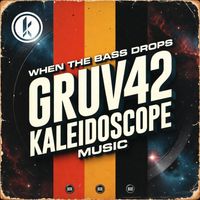 Gruv42 - When The Bass Drops