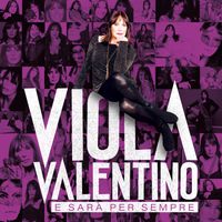 Viola Valentino - E Sara' per sempre
