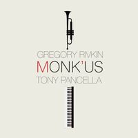 Gregory Rivkin & Tony Pancella - Monk Us (Album Version)