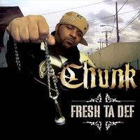 Chunk - Fresh Ta Def (Explicit)