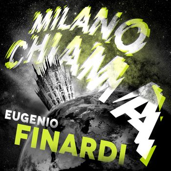 Eugenio Finardi - Milano chiama
