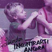 LOURDES - Incontrarti ancora