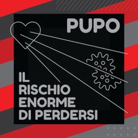 Pupo - Il rischio enorme di perdersi