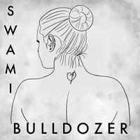 Swami - Bulldozer