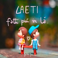Laeti - Fatti Più In Là