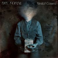 DIE FORM - Mental Camera (Explicit)