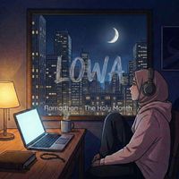 LOWA - Ramadhan - The Holy Month