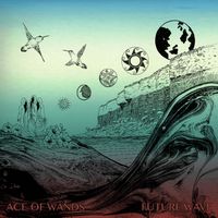 Ace of Wands - Future Wave (Explicit)
