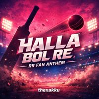 thexakku - Halla Bol – RR Fan Anthem