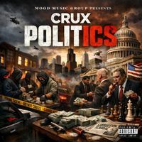 CRUX - Politics (Explicit)