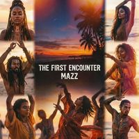 Mazz - The First Encounter