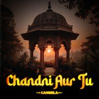 Candela - Chandni Aur Tu