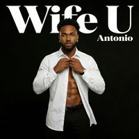 Antonio - Wife U