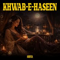 Shiva - Khwab-e-Haseen