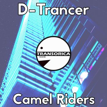 D-Trancer - Camel Riders