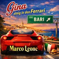 Marco Leone - Gina, steig in den Ferrari