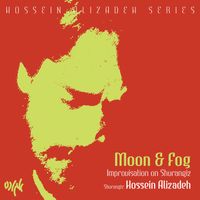 Hossein Alizadeh - Moon & Fog