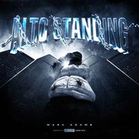 Mark Adams - Alto Standing (Explicit)