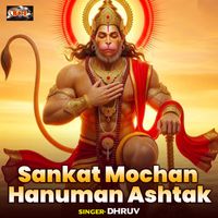 Dhruv - Sankat Mochan Hanuman Ashtak
