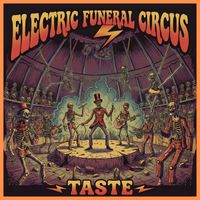 Taste - Electric Funeral Circus