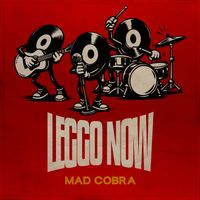Mad Cobra - Leggo Now (Headache Riddim)