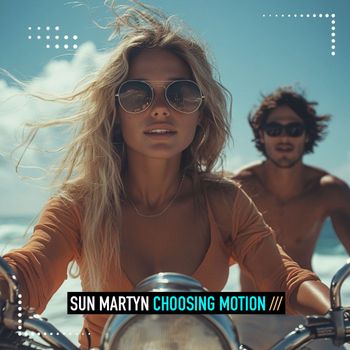 Sun Martyn - Choosing Motion