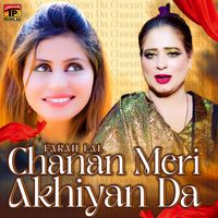 Farah Lal - Chanan Meri Akhiyan Da