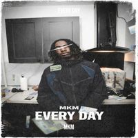 MKM - EVERY DAY (Explicit)