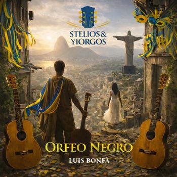 Stelios & Yiorgos - Orfeo Negro