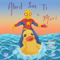 Muri - Abril sin ti (Explicit)