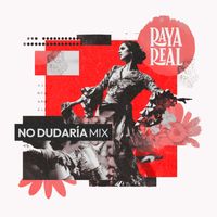 Raya Real - No Dudaría Mix: Pájaros de Barro / El Sitio de Mi Recreo / No Dudaría
