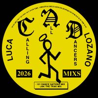Luca Lozano - 'Calling All Dancers Remixes' EP (Explicit)