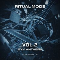 Elton Smith, Chris Odd - Ritual Mode - Gym Anthems, Vol. 2