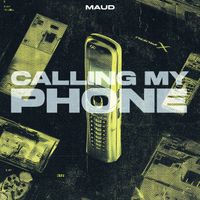 MAUD - Calling My Phone