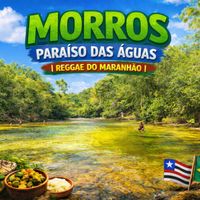 Dominic - Morros – Paraíso das Águas | Reggae do Maranhão