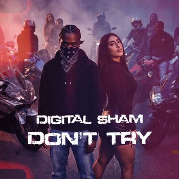 Digital Sham - Don't Try (Explicit)
