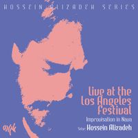 Hossein Alizadeh - Live at the Los Angeles Festival