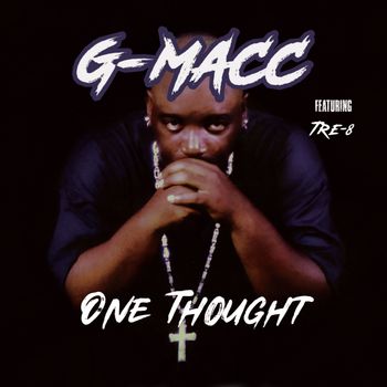 G-Macc - One Thought (Explicit)