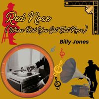 Billy Jones - Red Nose (Where Did You Get That Nose)